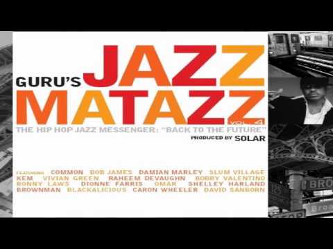 Guru’s Jazzmatazz Vol. 4 The Hip Hop Jazz Messenger Back to the Future Full Album