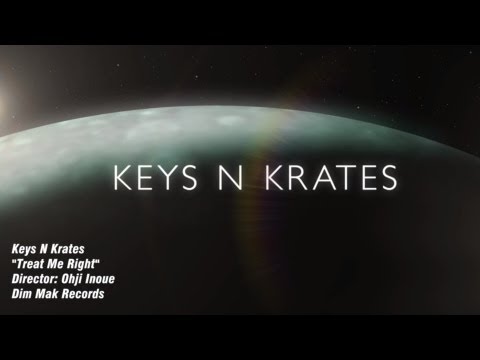 Keys N Krates “Treat Me Right” (Official Music Video)
