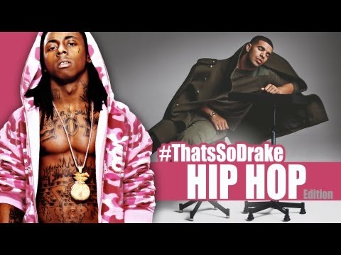 Thats So Drake Hip Hop Edition – Drake lil Wayne